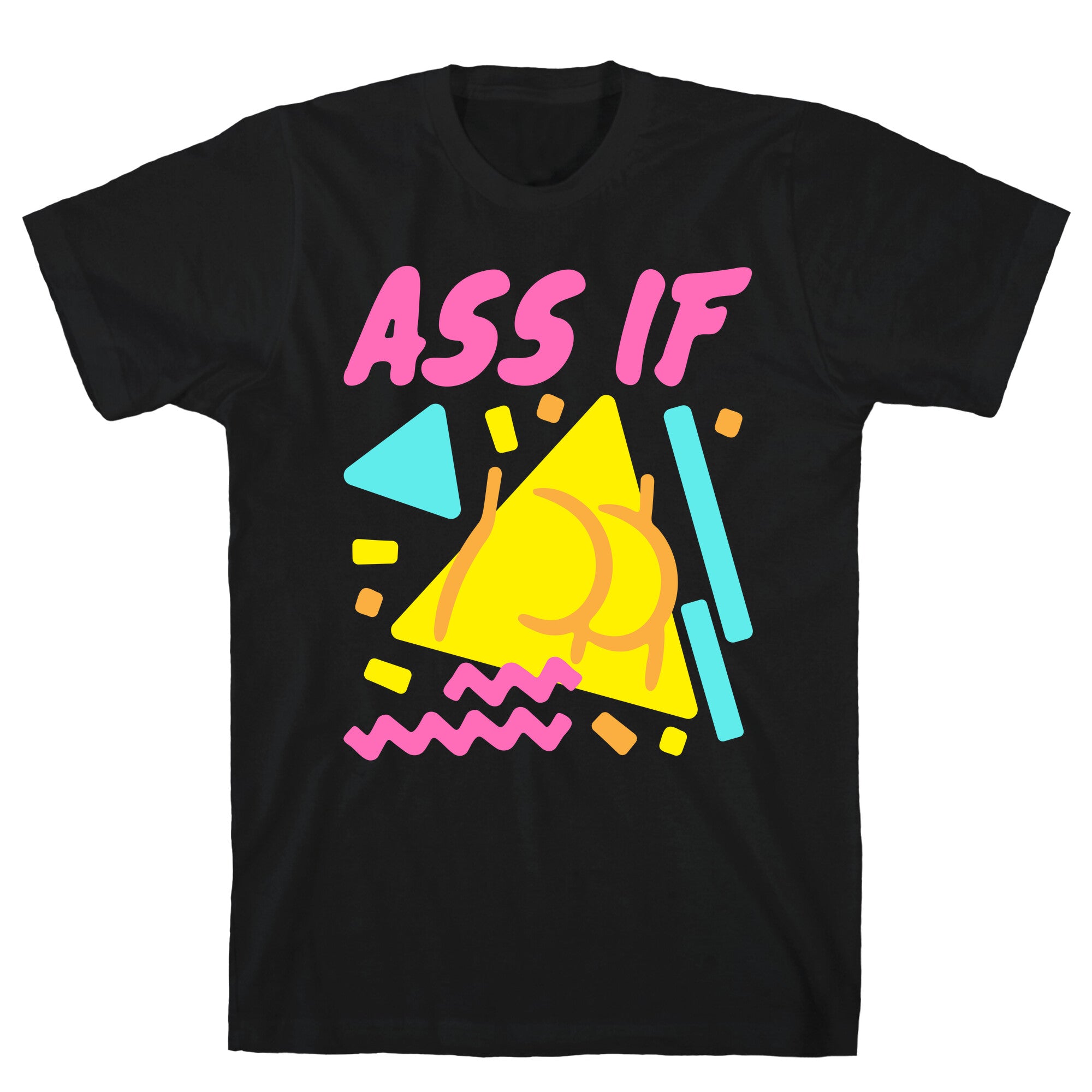 Ass If Parody White Print T-Shirt